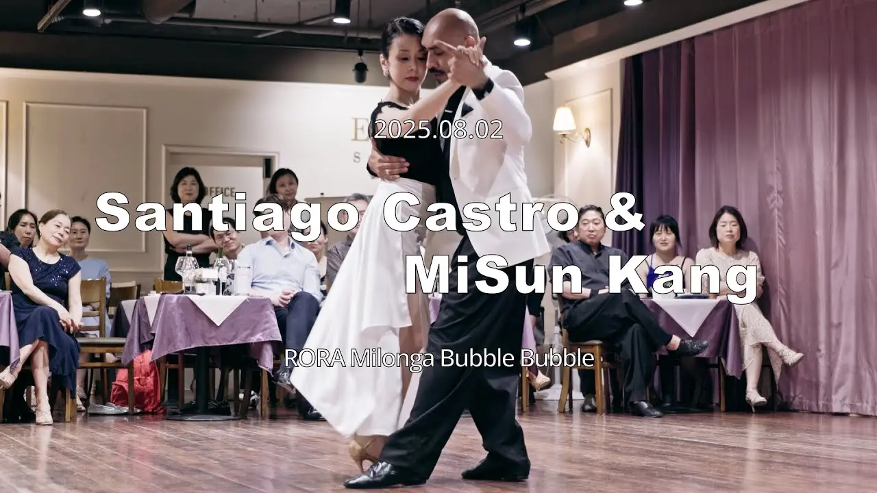 Video thumbnail for [ Tango ] 2025.08.02 - Santiago Castro & MiSun Kang - Show.No.3