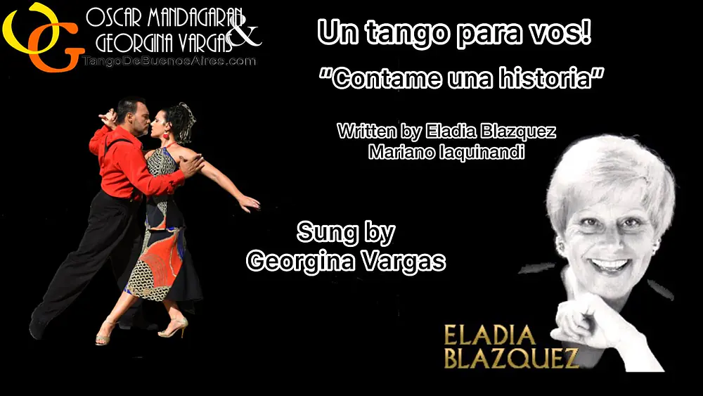 Video thumbnail for Un #TANGO para vos!Tell me a story "Contame una historia" by Eladia Blazquez sing by Georgina Vargas