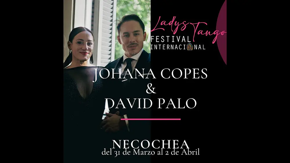 Video thumbnail for LADYS TANGO FESTIVAL 2023 - Sede Necochea Johana Copes y David Palo