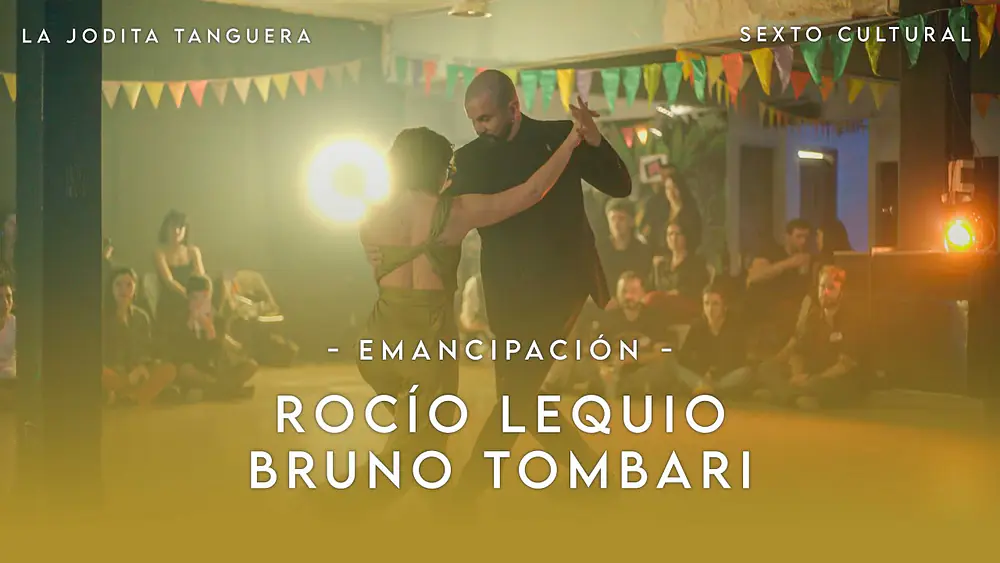 Video thumbnail for ROCÍO LEQUIO & BRUNO TOMBARI - EMANCIPACIÓN, EN LA JODITA TANGUERA