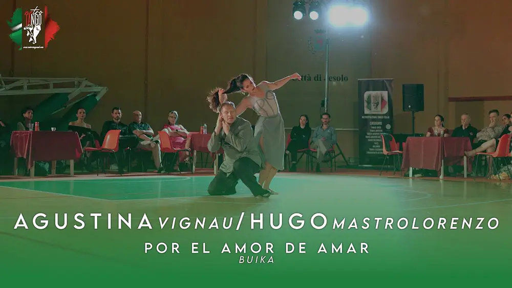 Video thumbnail for AGUSTINA VIGNOU & HUGO MASTROLORENZO - POR EL AMOR DE AMAR - ITALIAN TANGO CUP & FESTIVAL 2025