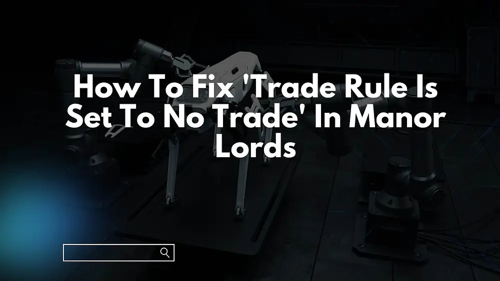 Video thumbnail of How To Fix 'Trade Rule Is Set To No Trade' In Manor Lords