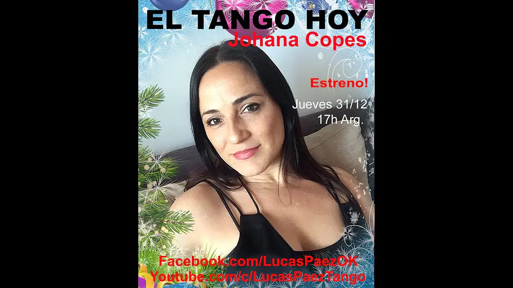 Video thumbnail for El Tango Hoy, Invitada: Johana Copes. Presenta: Lucas Paez.