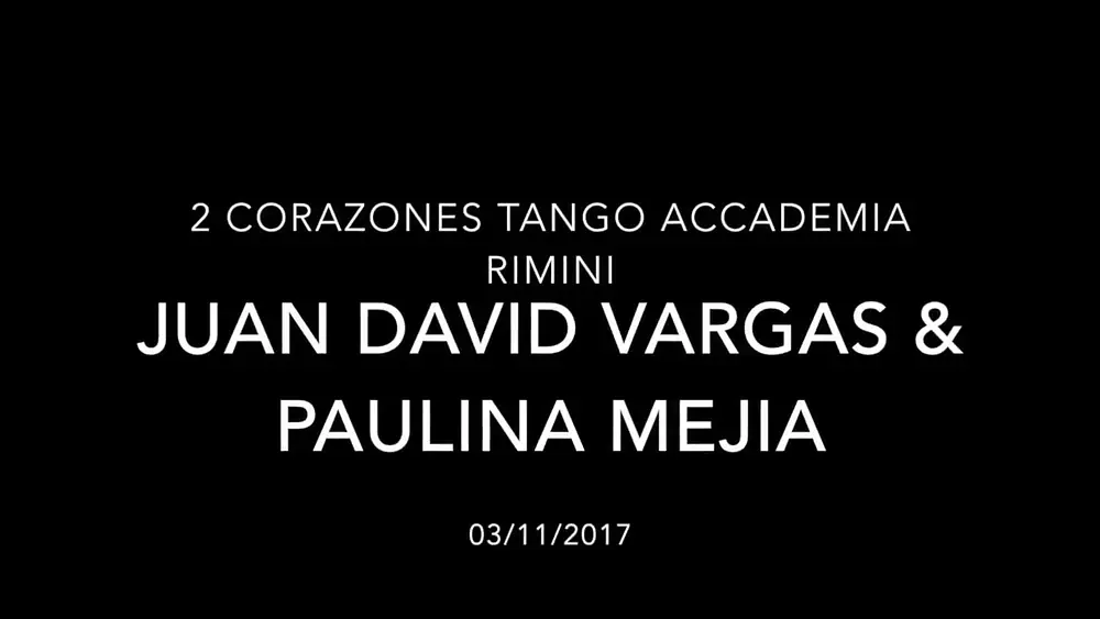 Video thumbnail for 2 Corazones Tango Accademia: Juan David Vargas & Paulina Mejia 4/4 - Rimini 2017