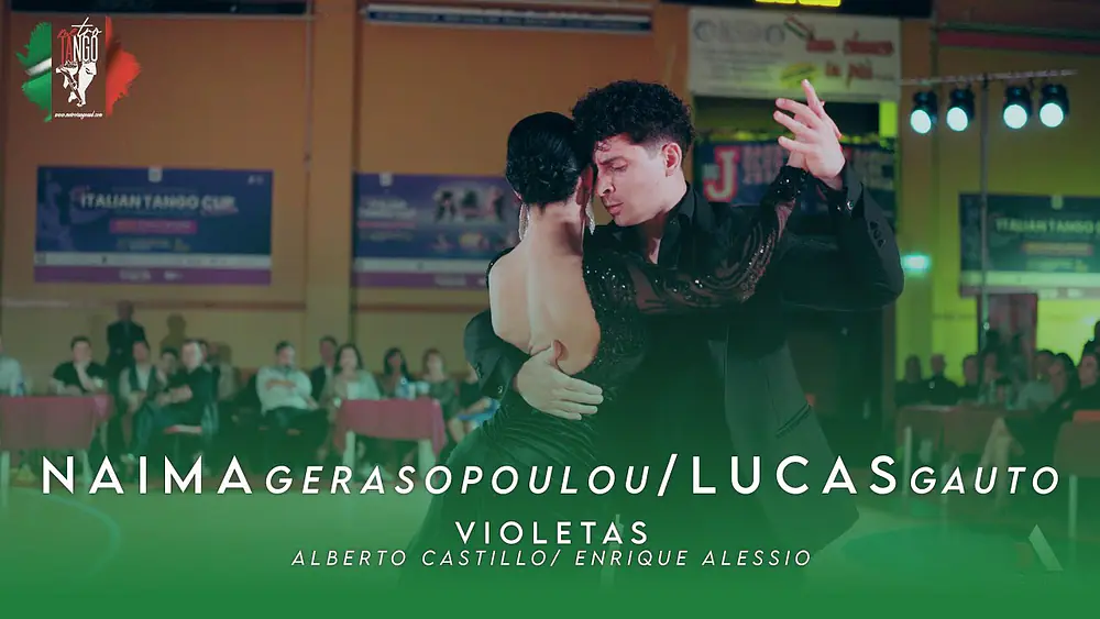 Video thumbnail for NAIMA GERASOPOULOU & LUCAS GAUTO - VIOLETAS - ITALIAN TANGO CUP& FESTIVAL 2025