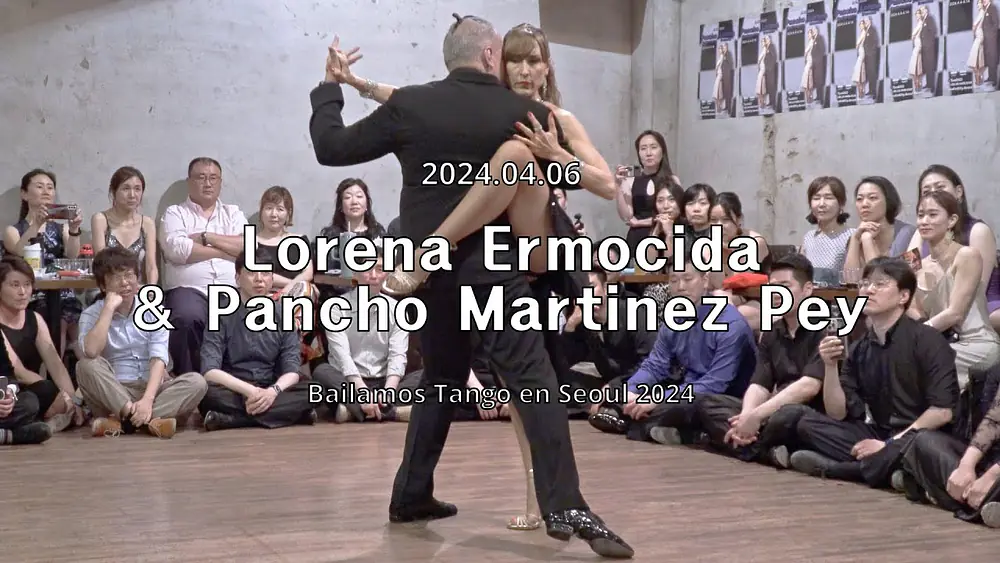 Video thumbnail for [ Tango ] 2024.04.06 - Lorena Ermocida & Pancho Martinez Pey - Show.No.1