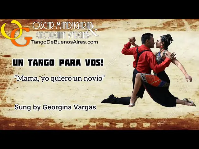 Video thumbnail for #TANGO sung-dance by Georgina Vargas & Oscar Mandagaran "Mama Yo quiero un novio" Un Tango para vos