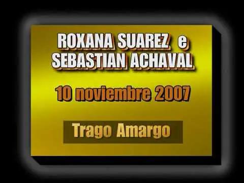 Video thumbnail for Roxana Suarez y Sebastian Achaval - Trago Amargo - Milonga "El Yaguarón" Savona