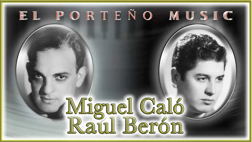 Video thumbnail for El Porteño Music - Tanda de la Semana: Miguel Caló - Raúl Berón (Tango)