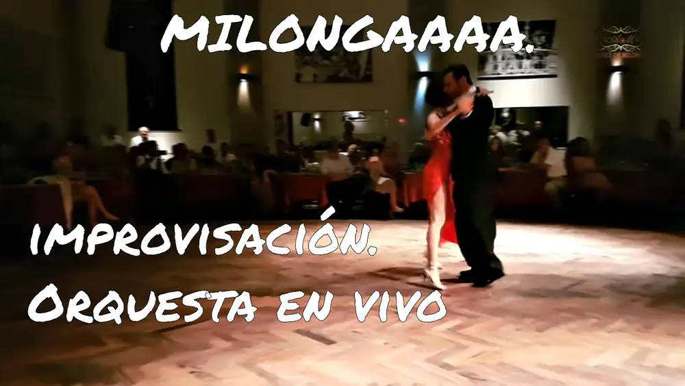 Video thumbnail for Improvisación de milonga, orquesta de tango, Falta Envido, Salón Canning, Carla Bianchi, Andrea Dedó