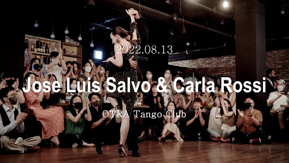 Video thumbnail for [ Tango ] 2022.08.13 Jose Luis Salvo & Carla Rossi - Show.No.2