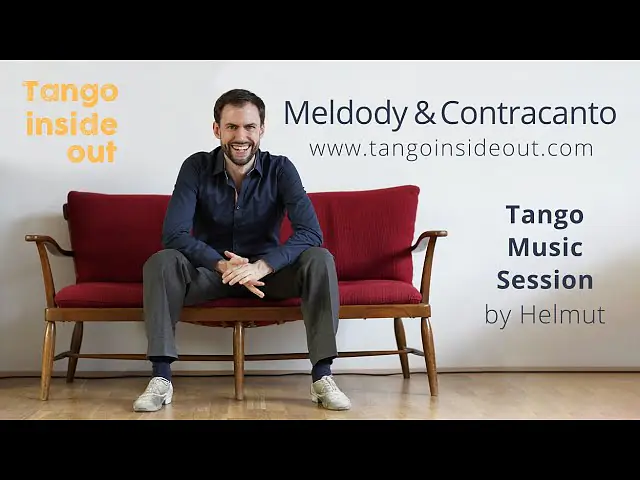 Video thumbnail for Melody & contracanto, Musicality session by Helmut Höllriegl - Comme il faut (D'Arienzo & Troilo)