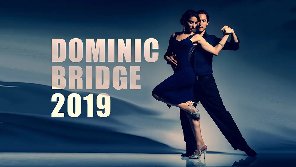 Video thumbnail for Dominic Bridge Tango Compilation 2019