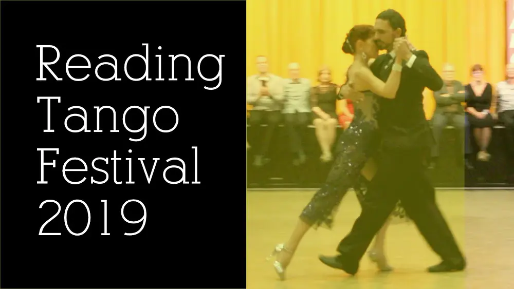 Video thumbnail for Reading Tango Festival 2019 - Alexandra Wood & Guillermo Torrens (2/2)