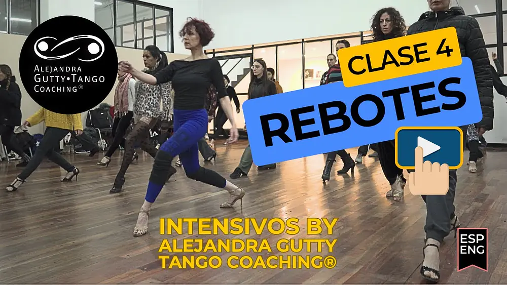 Video thumbnail for ✨ Intensivos | C4 REBOTES by Alejandra Gutty • Tango Coaching® ON DEMAND