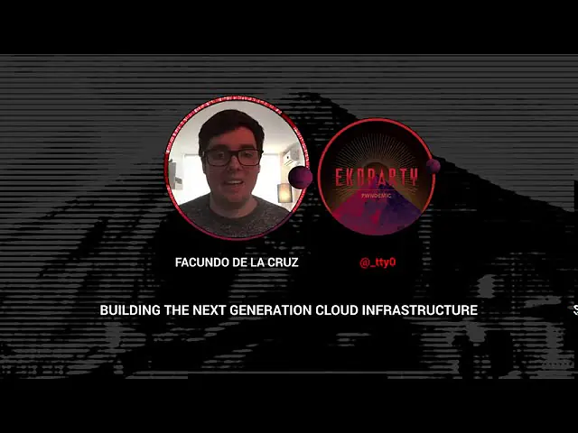 Video thumbnail for #Eko2020 DevSecOps Space | Facundo de la Cruz: Building the next generation cloud infrastructure