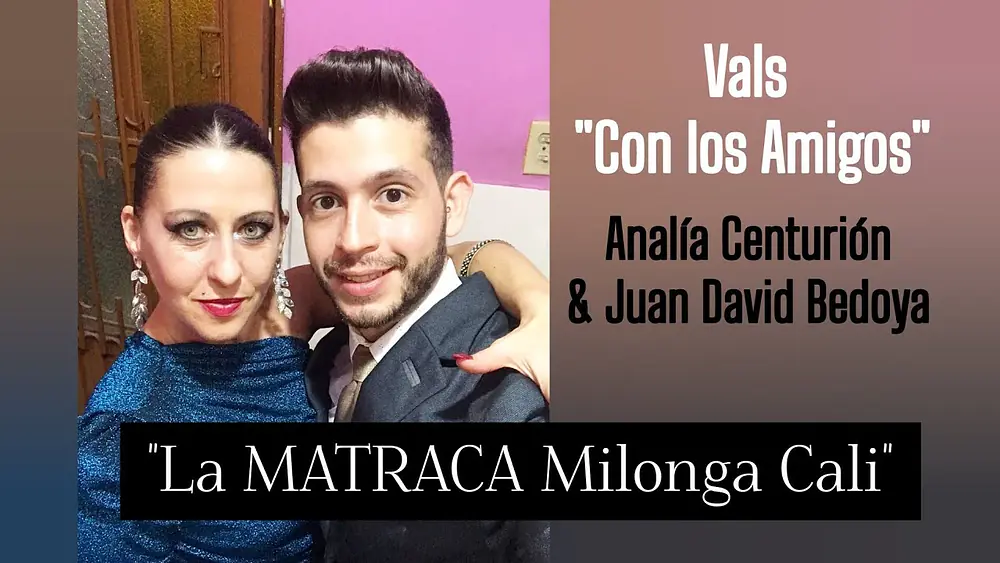 Video thumbnail for Analía Centurión y Juan David Bedoya VALS IMPRO La Matraca Milonga #calicolombia