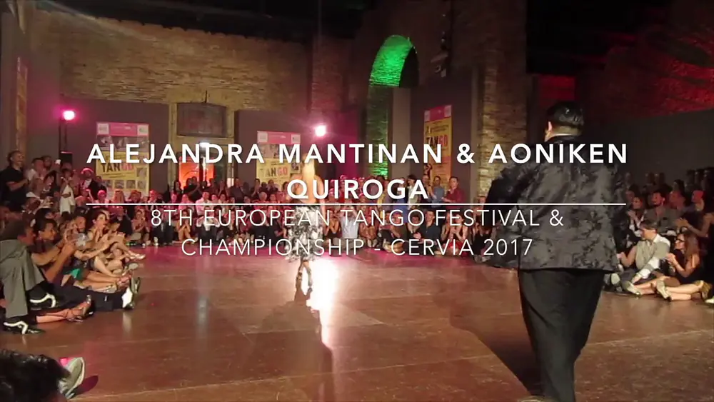 Video thumbnail for Alejandra Mantinan & Aoniken Quiroga 1/4 - 8th European Tango Festival & Championship Cervia 2017