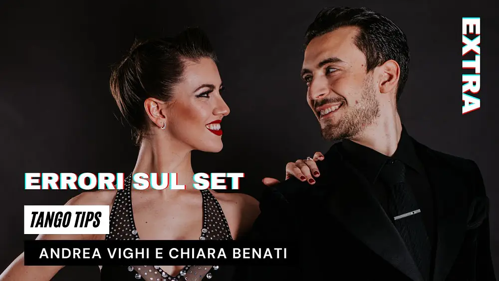 Video thumbnail for Errori sul set Tango Tips - Andrea Vighi y Chiara Benati
