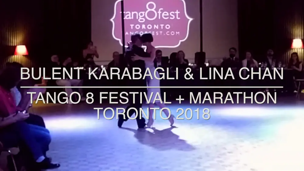 Video thumbnail for Bulent Karabagli & Lina Chan | Toronto Tango 8 Festival + Marathon | Best & Biggest Tango Event(1/2)