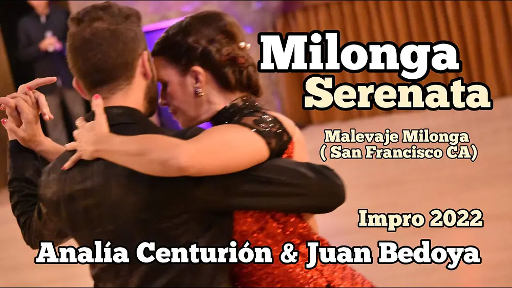 Video thumbnail for Analía Centurión & Juan David Bedoya - 2/3 Milonga Malevaje - San Francisco CA - May 2022