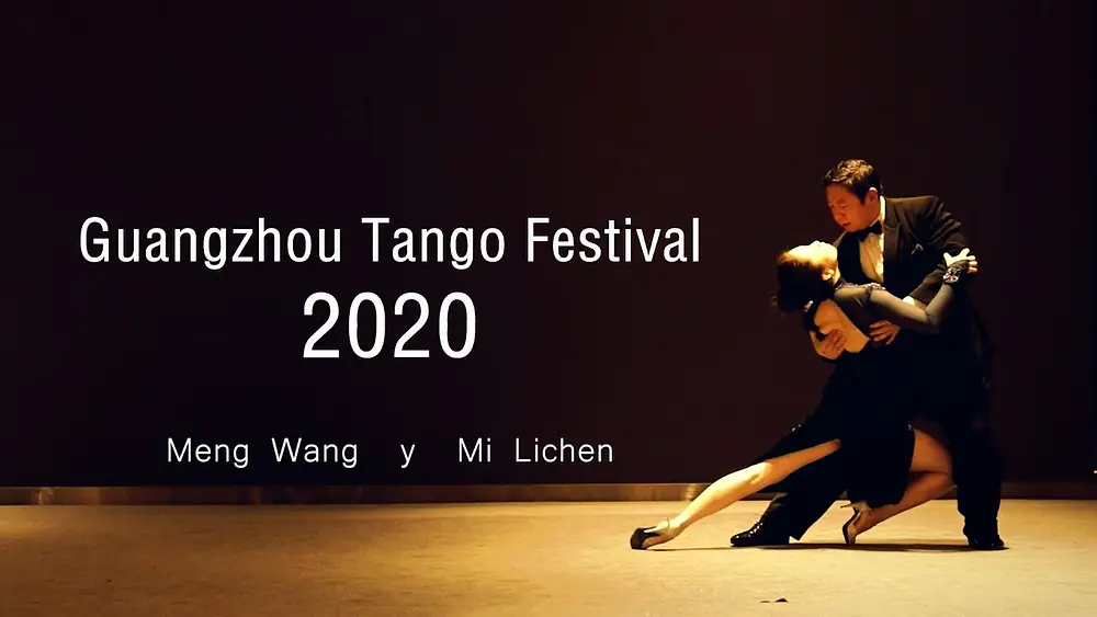 Video thumbnail for Meng Wang & Mi Lichen - Guangzhou Tango Festival 2020
