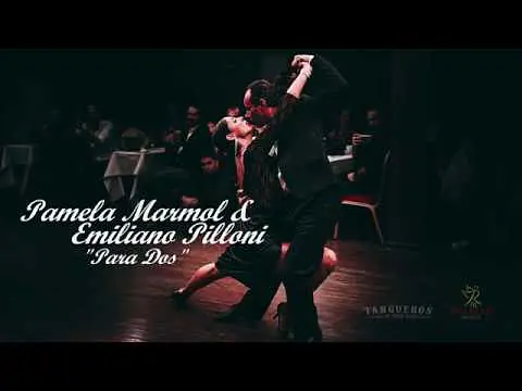 Video thumbnail for Pamela Marmol & Emiliano Pilloni - Para Dos - Tangueros 2018 - 4/4