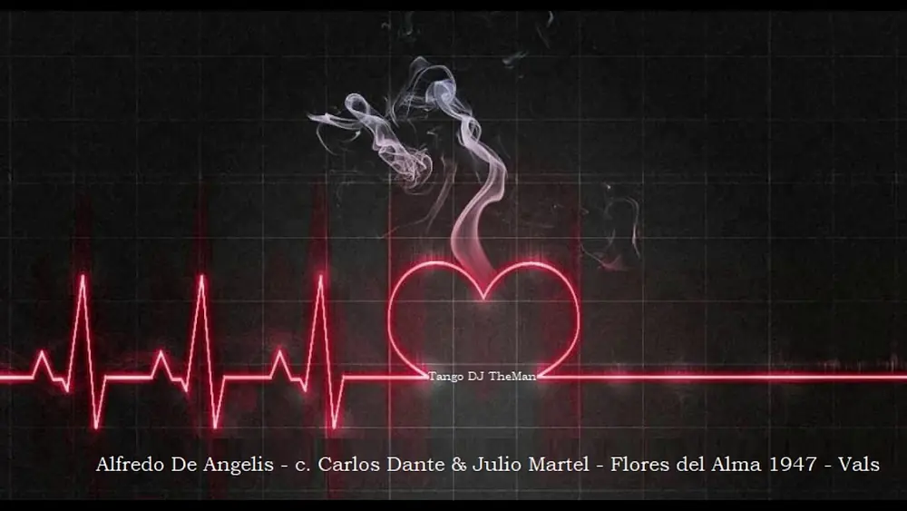 Video thumbnail for Tango DJ TheMan - Alfredo De Angelis - c. Carlos Dante & Julio Martel - Flores del Alma 1947 - Vals