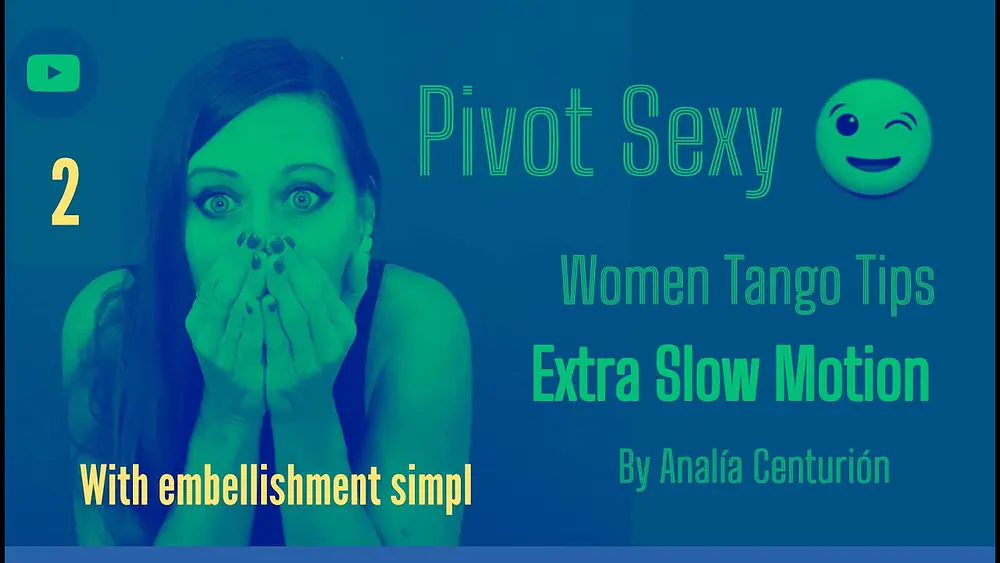 Video thumbnail for Tango Pivot SEXY with embellishment💄💋- Part 2 by Analía Centurión #womentango