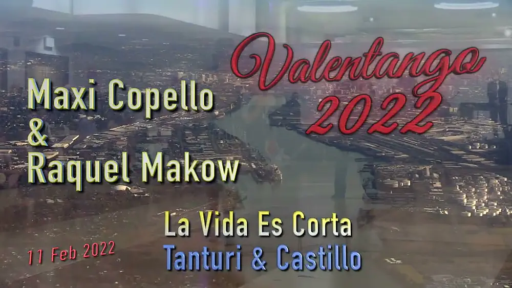 Video thumbnail for La Vida Es Corta - Tanturi & Castillo - Maxi Copello & Raquel Makow - Valentango 2022