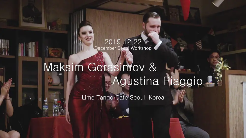 Video thumbnail for [ Tango] 2019.12.22 - Maksim Gerasimov & Agustina Piaggio - Show No.1