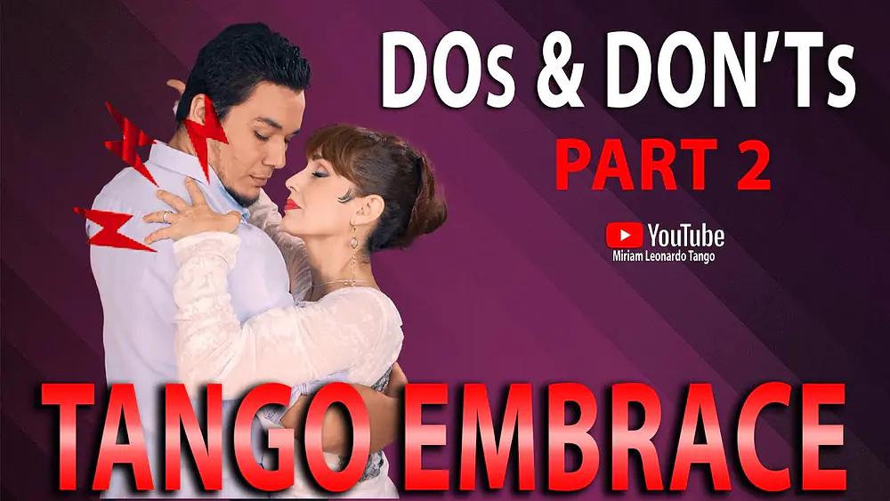 Video thumbnail for TANGO EMBRACE SERIES: - DOs & DON'Ts!  Part 2  (Tango Tips by Miriam Larici & Leonardo Barrionuevo)