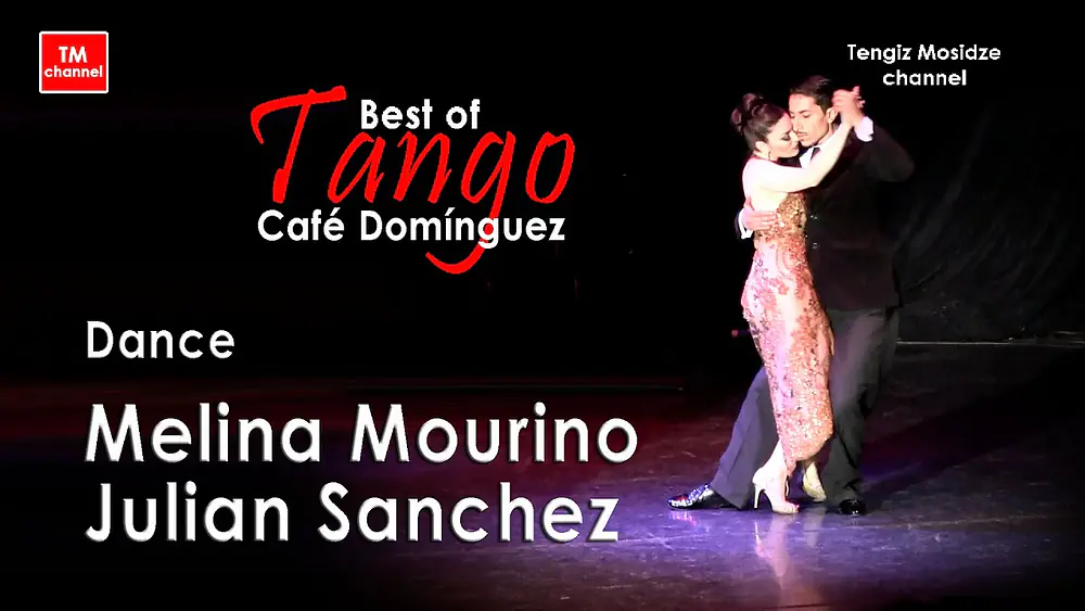 Video thumbnail for Tango "Café Domínguez". Bailando Julian Sanchez y Melina Mourino.  Джулиан Санчес и Мелина Моуриньо.