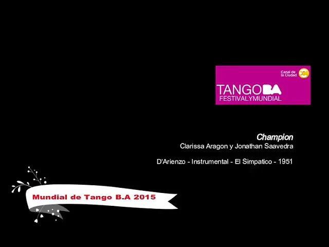 Video thumbnail for Mundial de Tango Buenos Aires 2015 - Champion Clarissa Aragon y Jonathan Saavedra