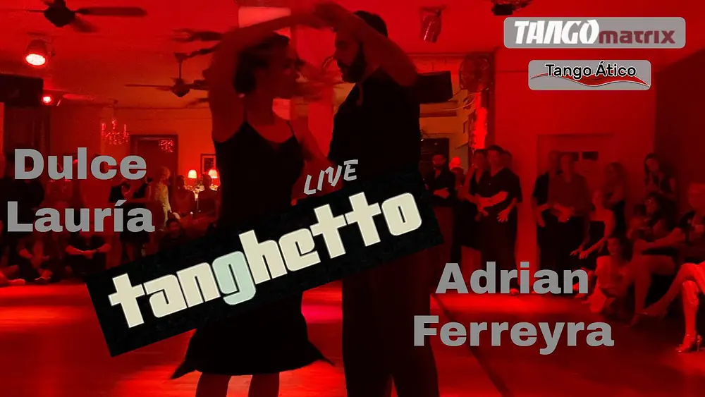 Video thumbnail for Dulce Lauria y Adrian Ferreyra to tanghetto LIVE June 30th 2022, 2 from 2