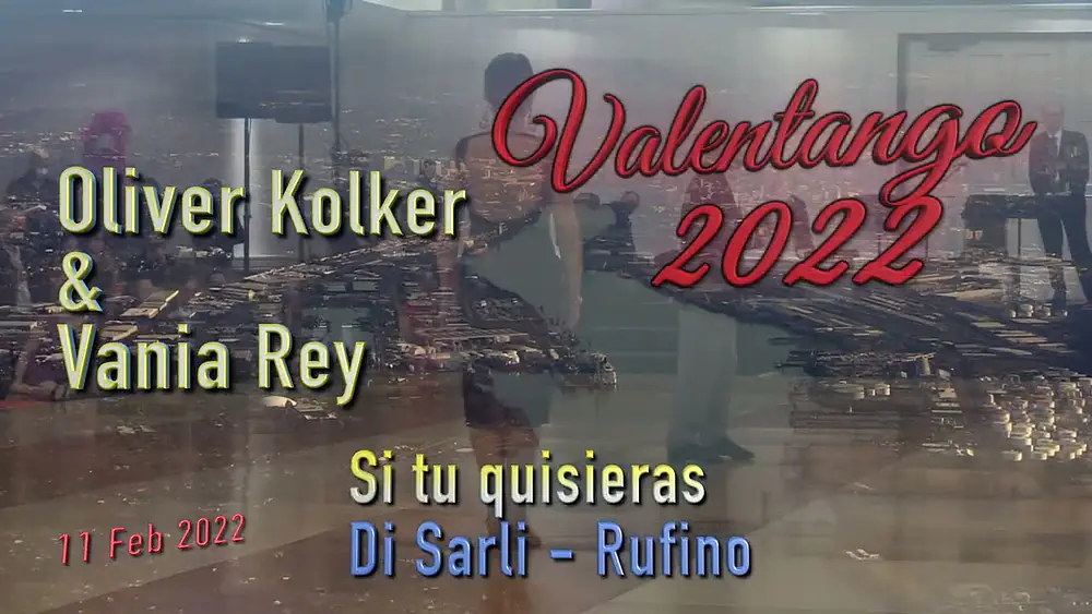 Video thumbnail for Si tu quisieras - Carlos Di Sarli & Rufino - Oliver Kolker & Vania Rey - Valentango 2022