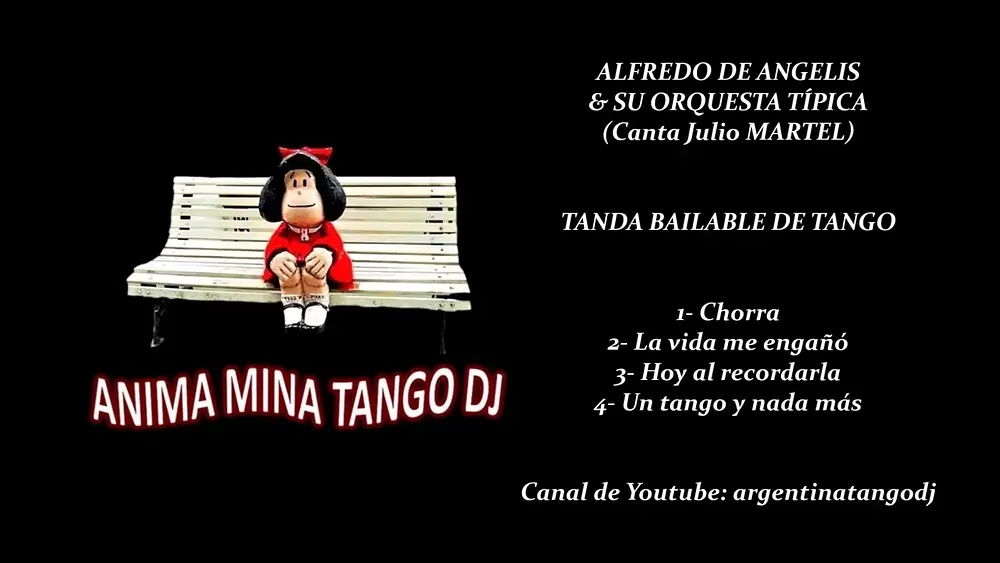Video thumbnail for ALFREDO DE ANGELIS & JULIO MARTEL: SELECCIÓN O "TANDA" DE TANG0 (ANIMA MINA TANGO DJ)
