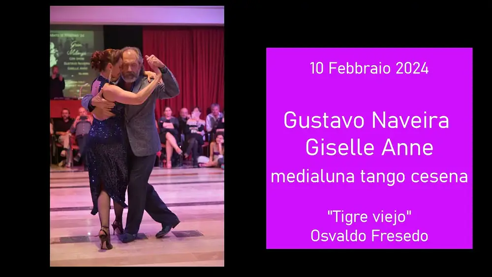 Video thumbnail for Gustavo Naveira e Giselle Anne, 'Tigre viejo' - O. Fresedo - Cesena, 10 Febbraio 2024