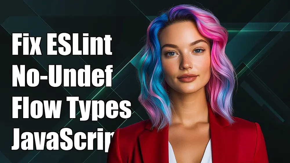 Video thumbnail of Fixing ESLint No-Undef Error for Flow-Typed Global Types in JavaScript