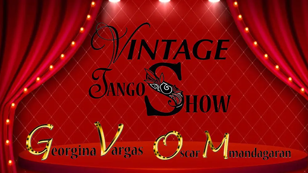 Video thumbnail for Vintage TANGO #SHOW Sequence SECUENCIA Coreografica Georgina Vargas Oscar Mandagaran TANGO DANCE