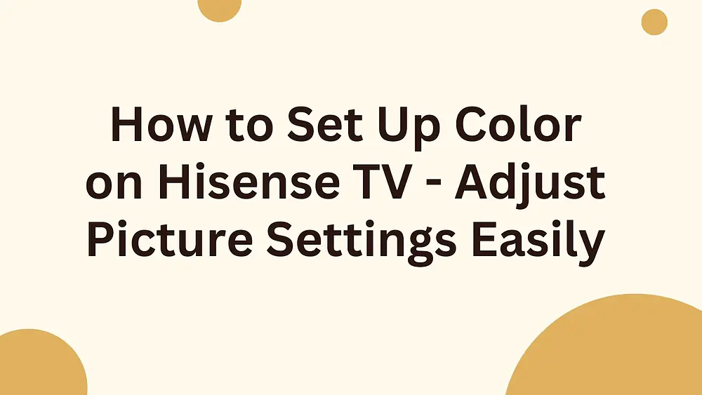 Video thumbnail of How to Set Up Color on Hisense TV - Adjust Picture Settings Easily