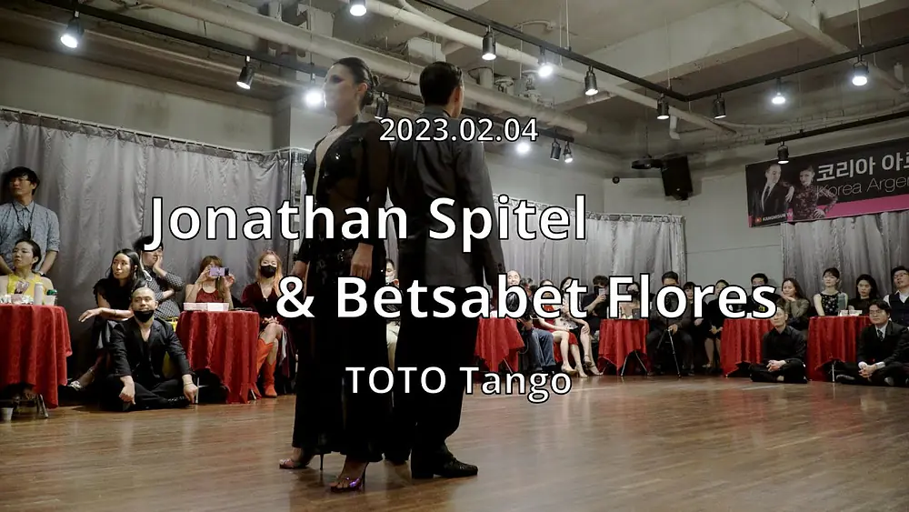 Video thumbnail for [ Tango ] 2023.02.04 Jonathan Spitel & Betsabet Flores - Show.No.2