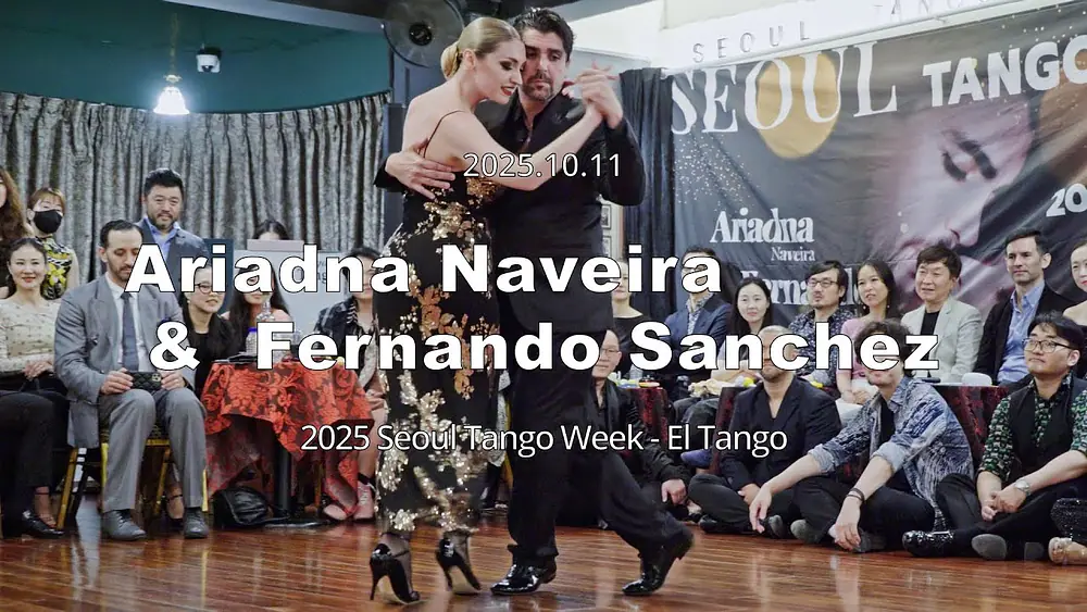 Video thumbnail for [ Milonga ] 2025.10.11 - Ariadna Naveira & Fernando Sanchez - Show.No.5