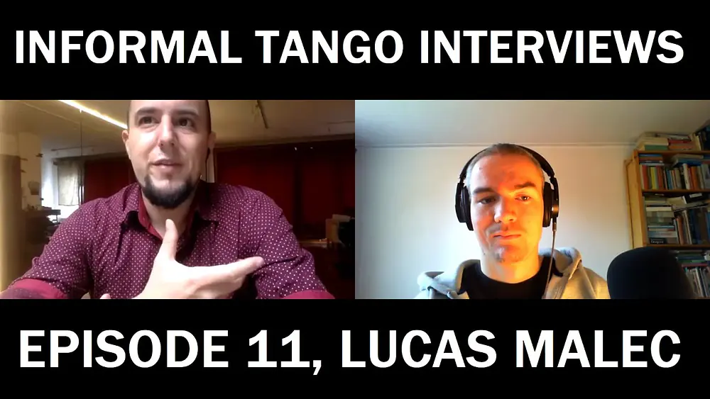 Video thumbnail for Informal Tango Interviews #11, Lucas Malec (Argentina/NL/BE)