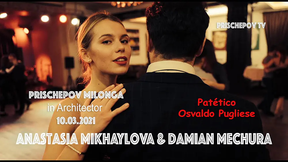 Video thumbnail for Anastasia Mikhaylova & Damian Mechura, Prischepov Milonga in Architector Patético Osvaldo Pugliese