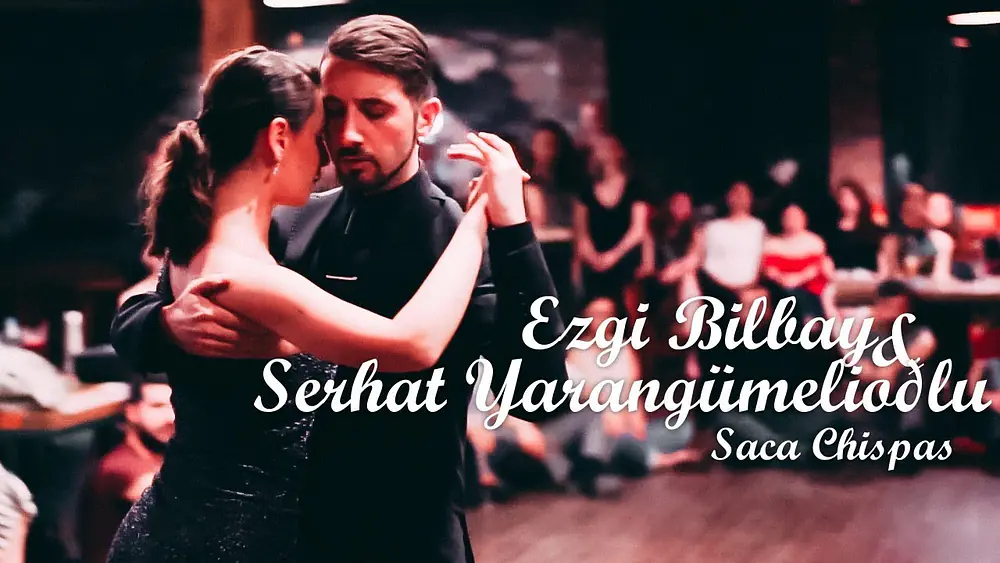Video thumbnail for Ezgi Bilbay & Serhat Yarangümelioğlu / Saca Chispas  - 3/3