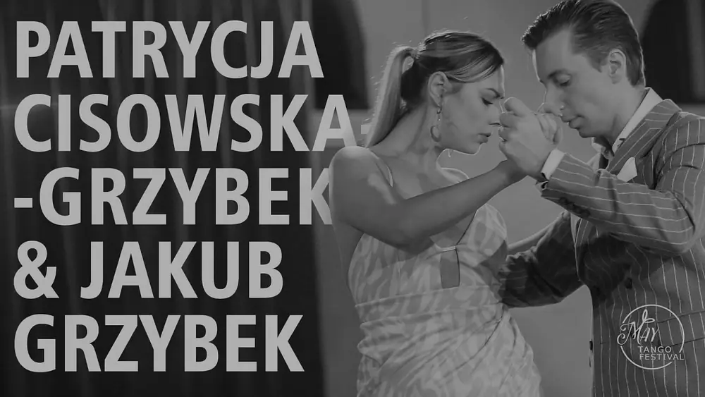 Video thumbnail for Patrycja Cisowska-Grzybek & Jakub Grzybek 4/4 May Tango Festival 2019