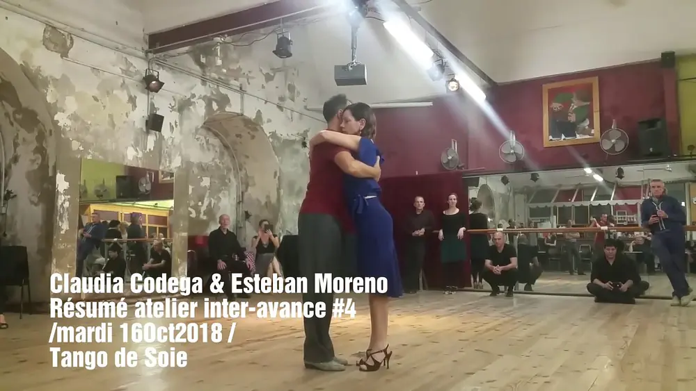 Video thumbnail for Claudia Codega & Esteban Moreno/Résumé atelier inter-avance #4 /mardi16Oct2018 /Tango de Soie