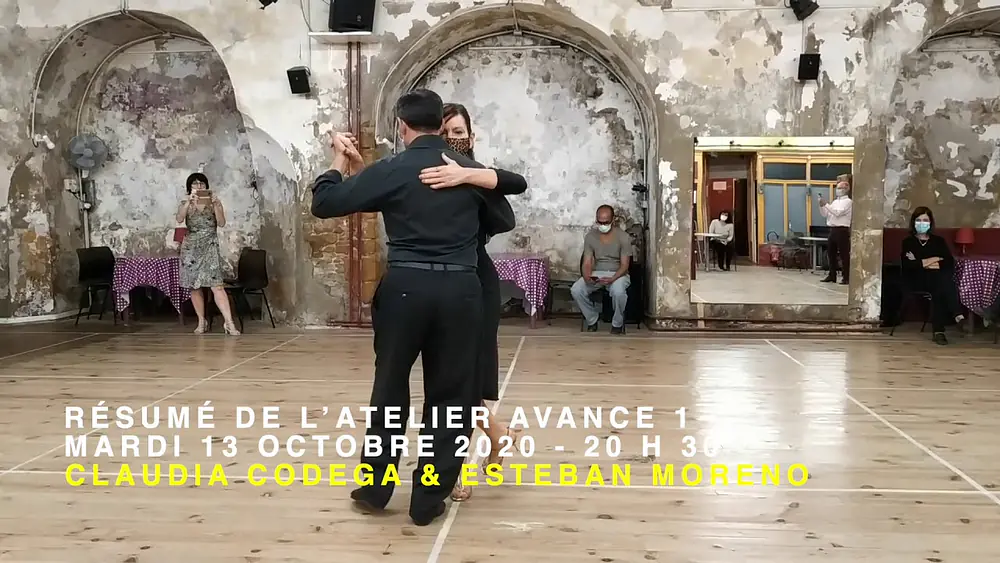 Video thumbnail for Résumé de l’Atelier Avancé 1 Claudia Codega & Esteban Moreno à Tango de soie - mardi 13/10/20