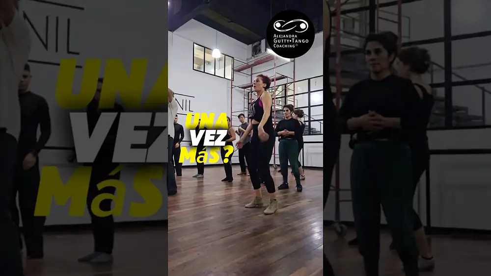 Video thumbnail for ¿Vamos una vez más? | Alejandra Gutty • Tango Coaching®
